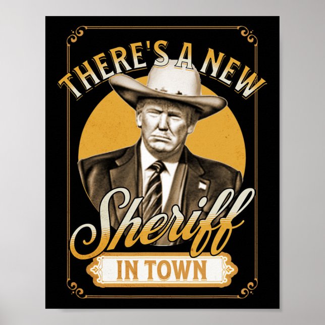 There's A New Sheriff In Town Trump Parody  Poster (Front)