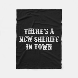There's A New Sheriff In Town - Vintage Style - Fleece Blanket