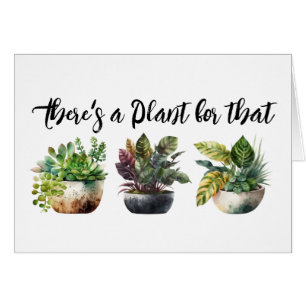 There's a Plant for that Card