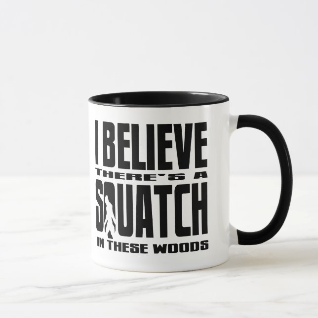 There's a SQUATCH in These Woods! Mug (Right)