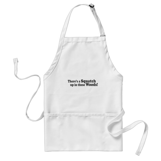 There's A Squatch Up In These Woods! Multiple Prod Adult Apron (Front)
