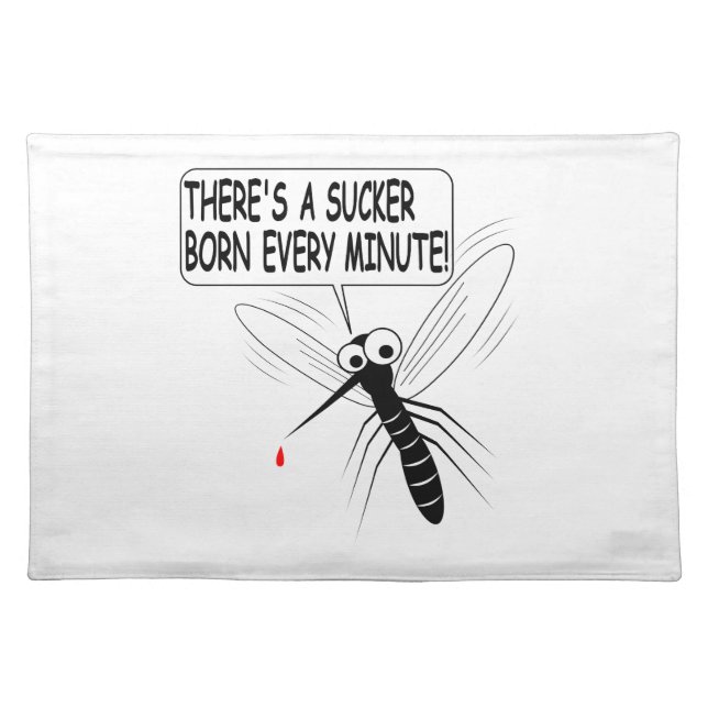 There's A Sucker Born Every Minute Cloth Placemat (Front)
