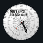 There's A Sucker Born Every Minute Dart Board<br><div class="desc">A sucker is born every minute... That's what a mosquito says. Funny cartoon image.</div>