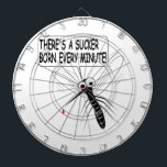 There's A Sucker Born Every Minute Dart Board<br><div class="desc">A sucker is born every minute...  That's what a mosquito says. Funny cartoon image.</div>