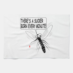 There's A Sucker Born Every Minute Kitchen Towel