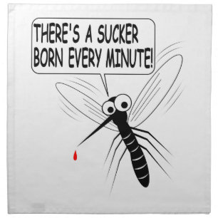 There's A Sucker Born Every Minute Napkin