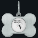 There's A Sucker Born Every Minute Pet Name Tag<br><div class="desc">A sucker is born every minute... That's what a mosquito says. Funny cartoon image.</div>