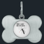 There's A Sucker Born Every Minute Pet Name Tag<br><div class="desc">A sucker is born every minute... That's what a mosquito says. Funny cartoon image.</div>