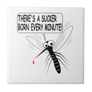 There's A Sucker Born Every Minute Tile