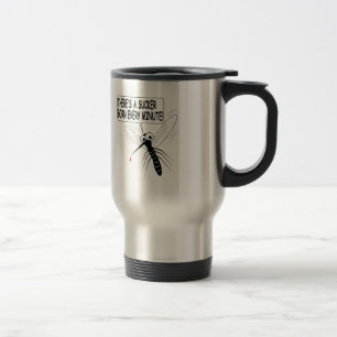 There's A Sucker Born Every Minute Travel Mug