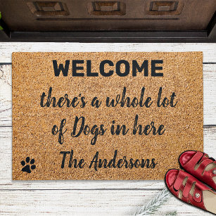 There's a whole lot of dogs Welcome Funny Dog Doormat