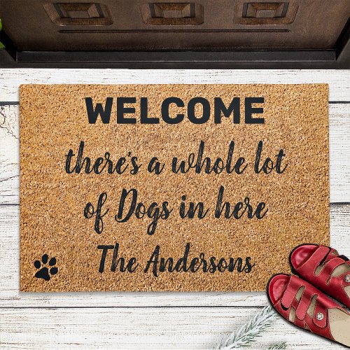 Theres a whole lot of dogs Welcome Funny Dog Doormat