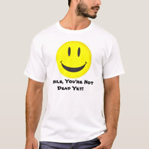 There's always a reason to smile! T-Shirt