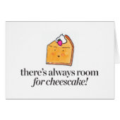 There's Always Room for Cheesecake (Front Horizontal)