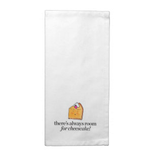 There's Always Room for Cheesecake Cloth Napkin