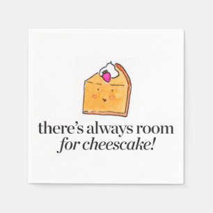 There's Always Room for Cheesecake Paper Napkins