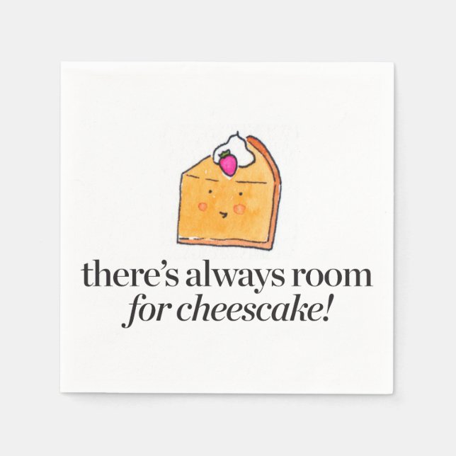 There's Always Room for Cheesecake Paper Napkins (Front)