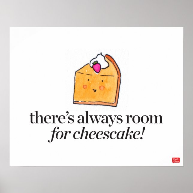 There's Always Room for Cheesecake Poster (Front)