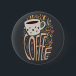 Theres always room for coffee button<br><div class="desc">There's always room for coffee typography illustration. Colorful lettering typography poster with a quote,  a cup,  hearts,  flowers and leaves. Vintage old beige calligraphy print on a dark green background.</div>