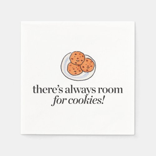 Theres Always Room for Cookies Paper Napkins