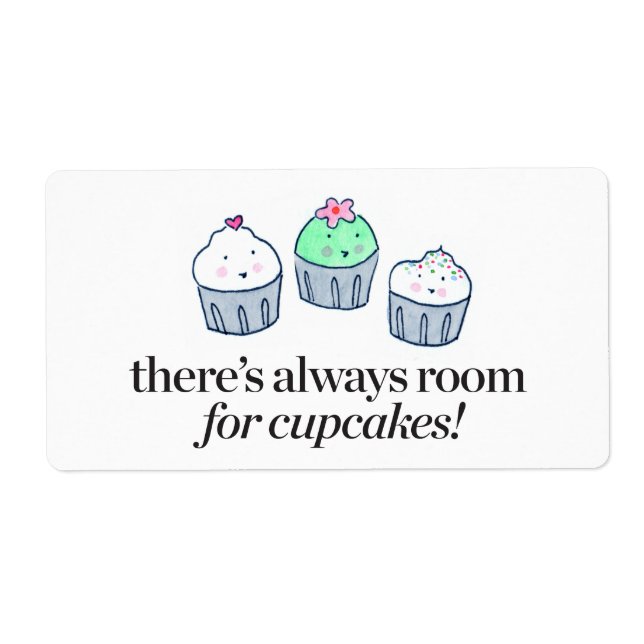 There's Always Room for Cupcakes Label (Front)
