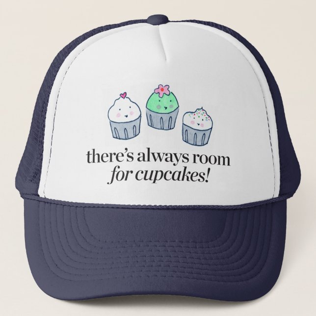 There's Always Room for Cupcakes Trucker Hat (Front)
