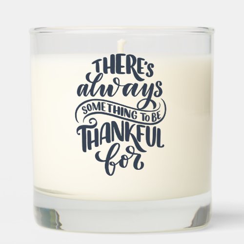 Theres Always Something To Be Thankful For Scented Candle