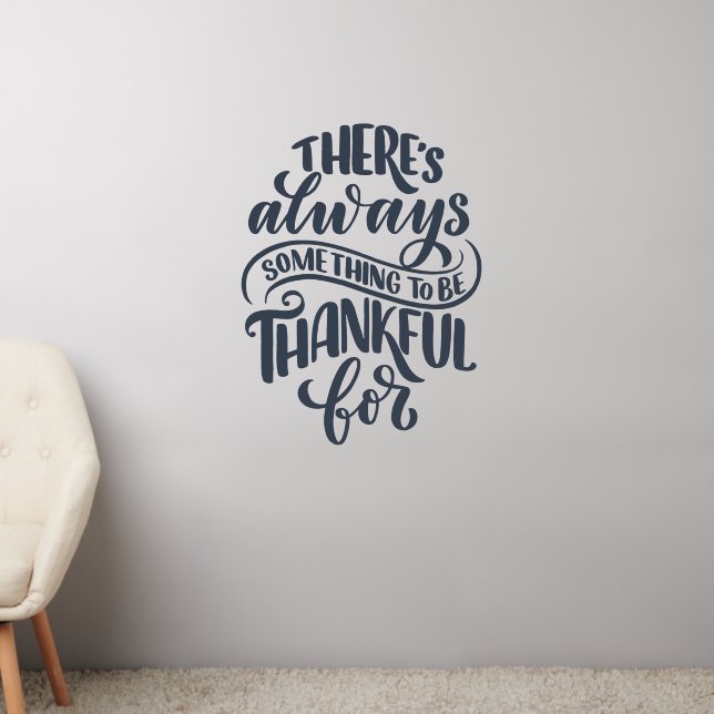 There's Always Something To Be Thankful For Wall Decal (Living Room 2)