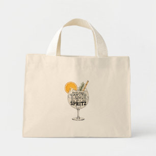 There's Always Time for a Spritz Mini Tote Bag