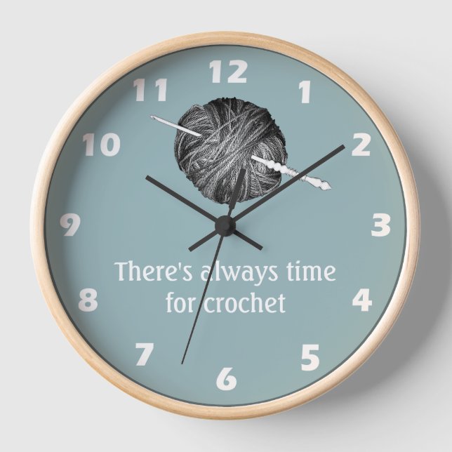 There's always time for crochet - Personalised Clock (Front)