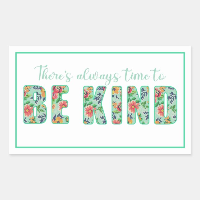 There's Always Time to BE KIND Rectangular Sticker (Front)