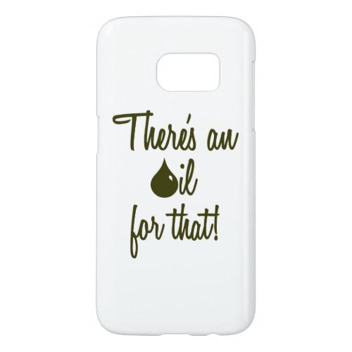 There's an oil for that! cell phone case