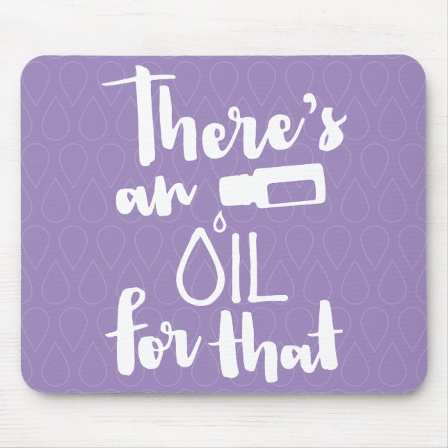 There's An Oil for That Mouse Pad (Front)