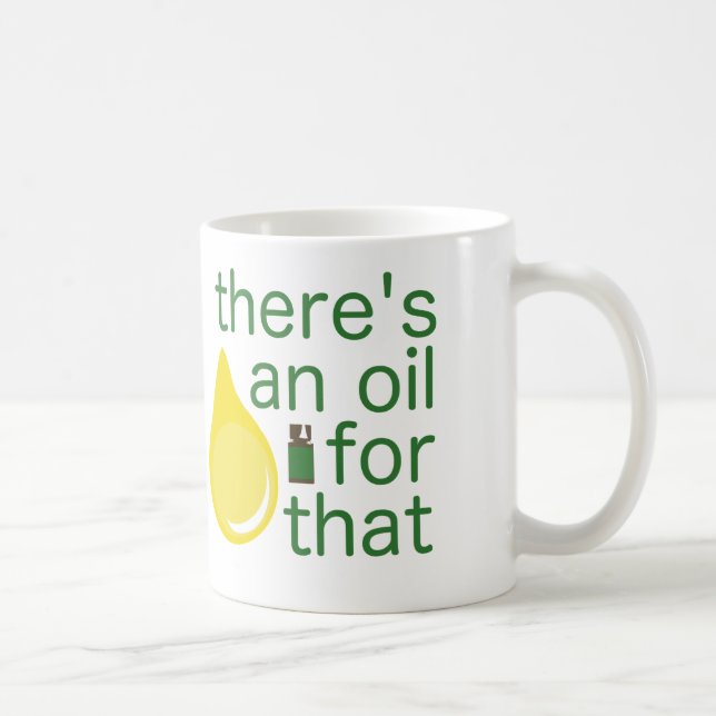 There's an Oil for That Mug (Right)