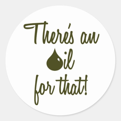 There's an oil for that! stickers