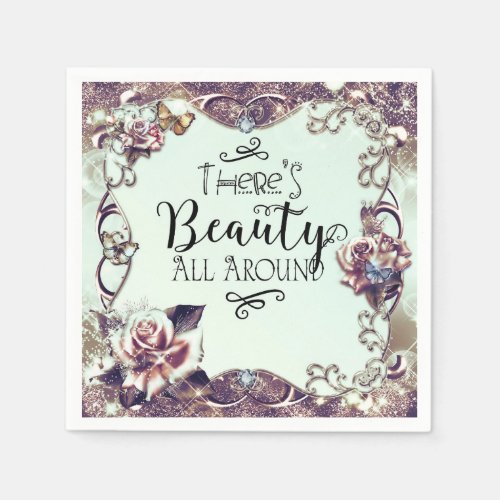 Theres Beauty All Around Butterflies  Roses Paper Napkins