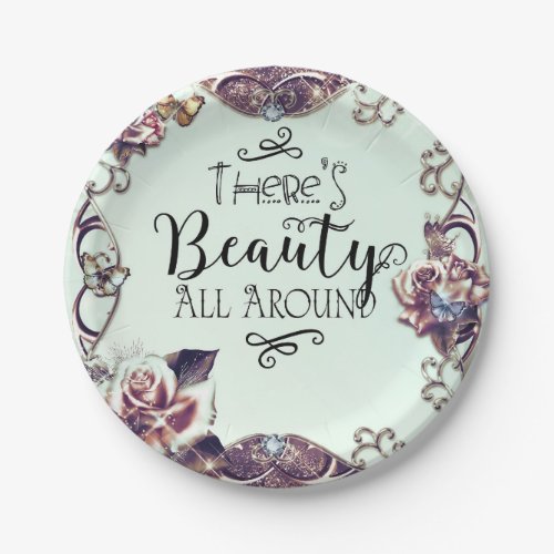 Theres Beauty All Around Butterflies  Roses Paper Plates
