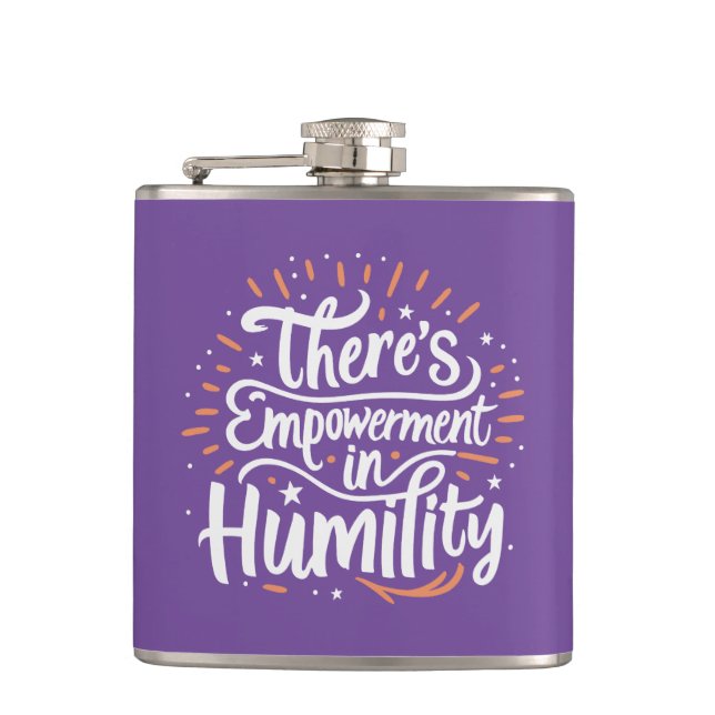 There's Empowerment In Humility Flask (Front)