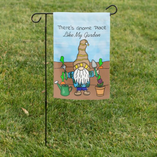 Theres Gnome Place like my Garden Garden Flag