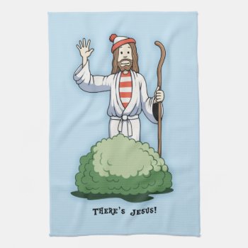 There's Jesus! Towel by kbilltv at Zazzle