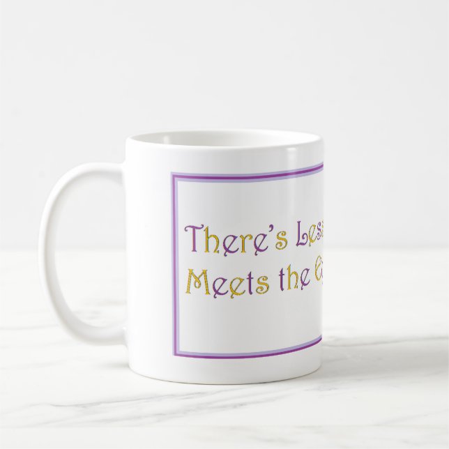 There's Less to Time than Meets the Eye Coffee Mug (Left)
