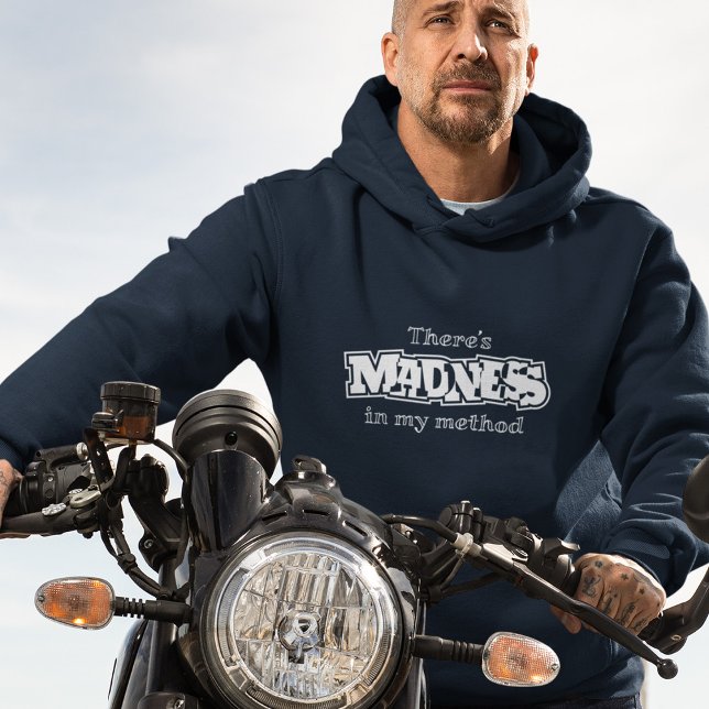 There's Madness In My Method Hoodie (Creator Uploaded)