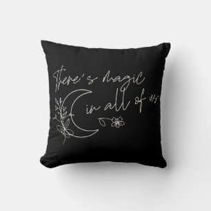 There's Magic In All Of Us Throw Pillow