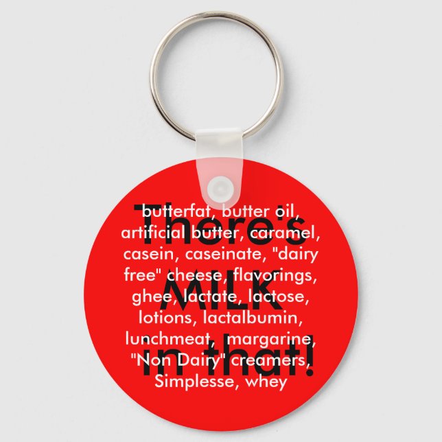 There's MILK in that!, butterfat, butter oil, a... Keychain (Front)
