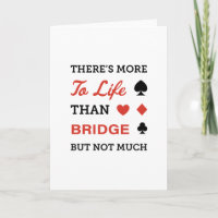 There's More To Life Than Bridge