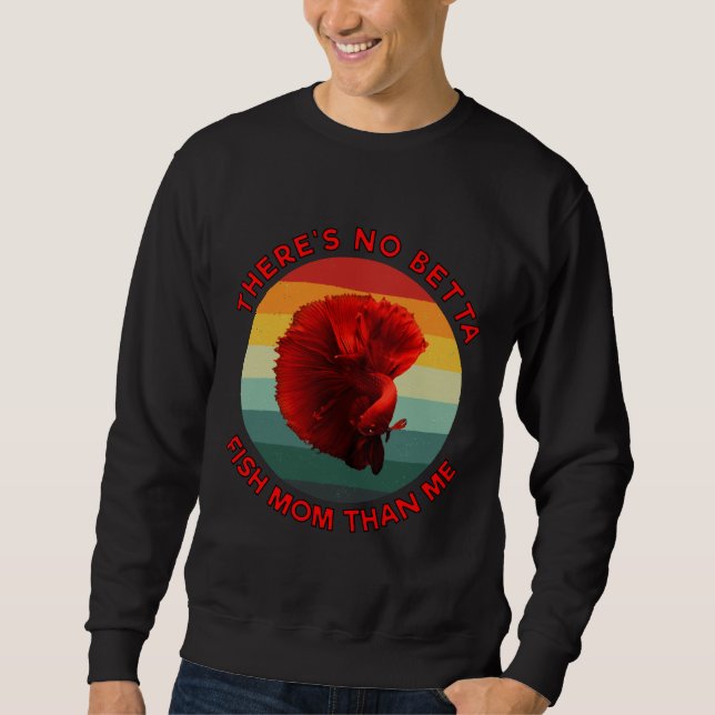 Theres No Betta Fish Mom Than Me Red Sweatshirt (Front)