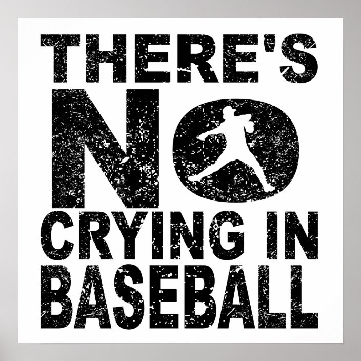 There's No Crying In Baseball Poster | Zazzle.com