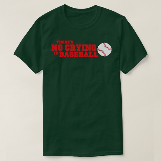 Theres No Crying in Baseball Red Ver T-Shirt (Design Front)