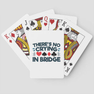 There's No Crying in Bridge Funny  Card Game