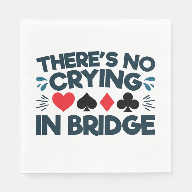 There's No Crying in Bridge Funny  Card Game  Napkins (Front)